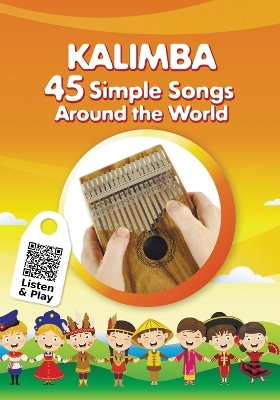 Book cover for Kalimba. 45 Simple Songs Around the World