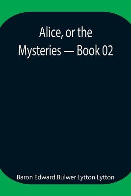 Book cover for Alice, or the Mysteries - Book 02