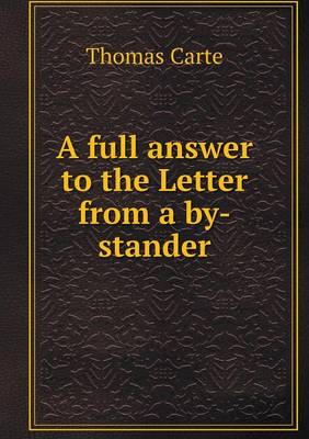 Book cover for A full answer to the Letter from a by-stander