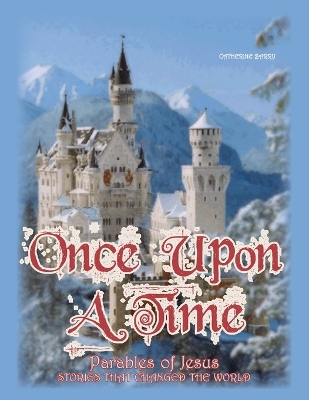 Book cover for Once Upon a Time: Parables of Jesus, Stories That Changed the World