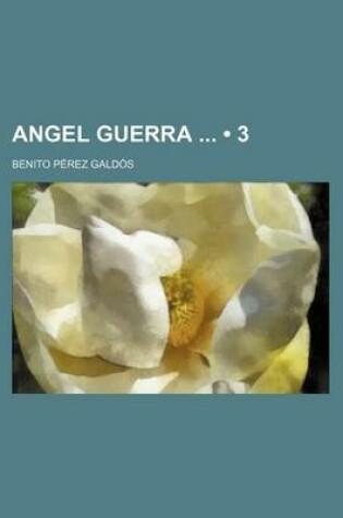 Cover of Angel Guerra (3)