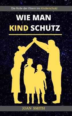 Book cover for Wie Man Kind Schutz