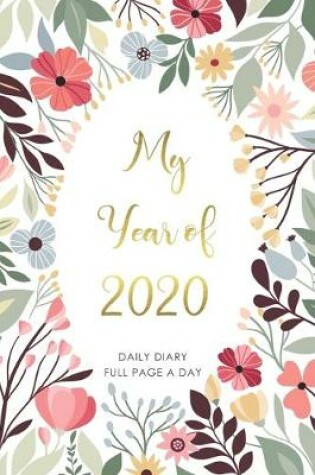 Cover of My Year of 2020 Daily Diary Full Page a Day