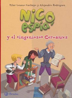 Book cover for Nico, Espia y El Ingenioso Cervantes