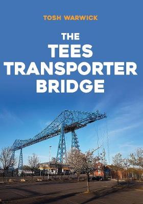 Book cover for The Tees Transporter Bridge