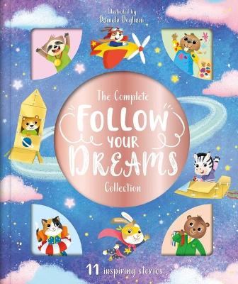 Book cover for The Complete Follow Your Dreams Collection