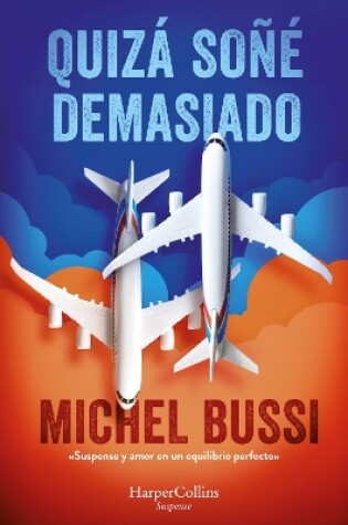 Cover of Quiz� So�� Demasiado (I Must Have Dreamed Too Hard - Spanish Edition)