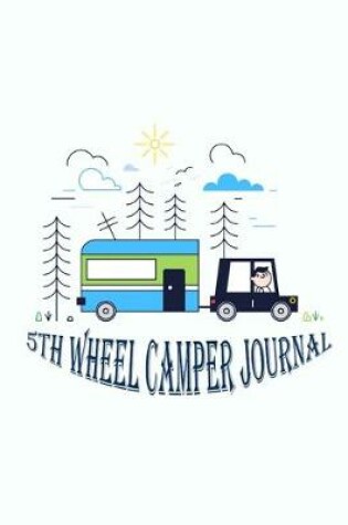 Cover of 5th Wheel Camper Journal