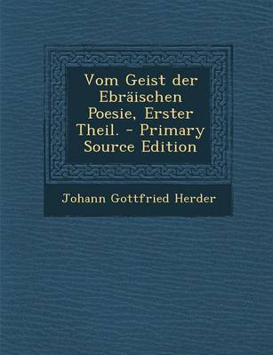 Book cover for Vom Geist Der Ebraischen Poesie, Erster Theil. - Primary Source Edition