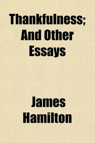 Cover of Thankfulness; And Other Essays
