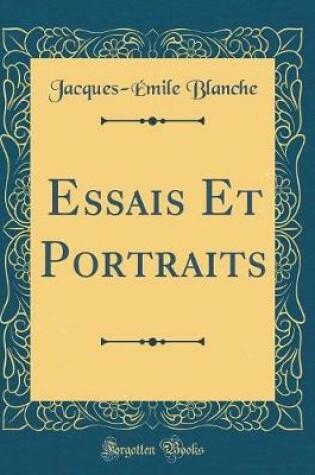 Cover of Essais Et Portraits (Classic Reprint)