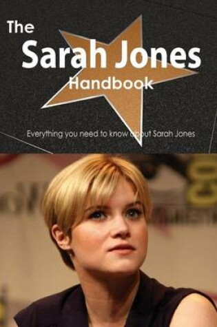 Cover of The Sarah Jones Handbook - Everything You Need to Know about Sarah Jones