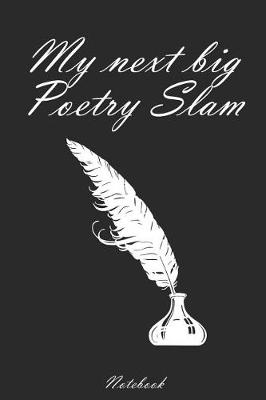 Book cover for My next big Poetry Slam