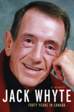 Cover of Jack Whyte: Forty Years in Canada