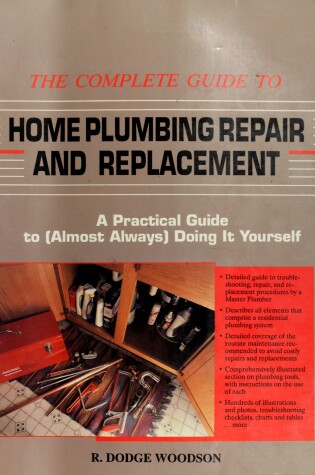 Cover of The Complete Guide to Home Plumbing Repair and Replacement