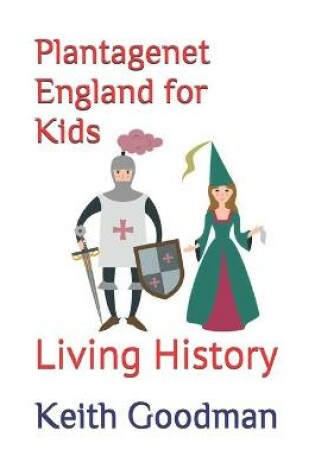 Cover of Plantagenet England for Kids