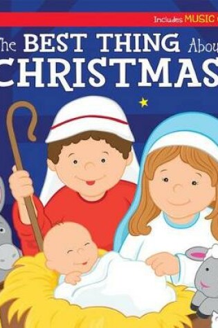 Cover of The Best Thing about Christmas Sing-Along Storybook