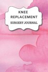 Book cover for Knee Replacement Surgery Journal