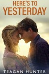 Book cover for Here's to Yesterday