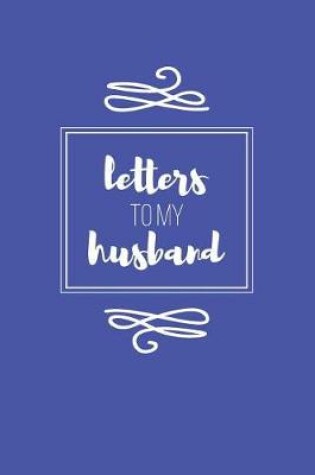 Cover of Letters to My Husband Keepsake Journal