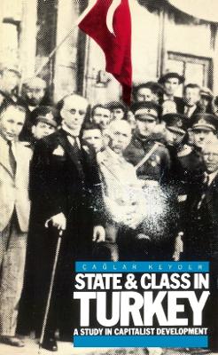 Book cover for State and Class in Turkey