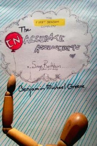 Cover of The (In)Accurate Assessments of Sage Rathbun, the Complete First Season