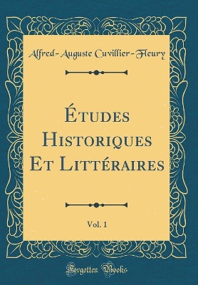 Book cover for Etudes Historiques Et Litteraires, Vol. 1 (Classic Reprint)