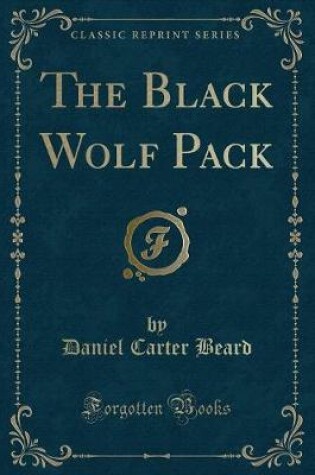 Cover of The Black Wolf Pack (Classic Reprint)