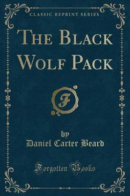 Book cover for The Black Wolf Pack (Classic Reprint)