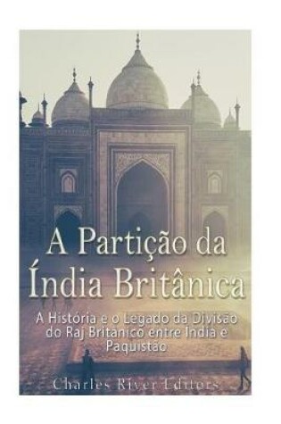 Cover of A Parti  o Da  ndia Brit nica