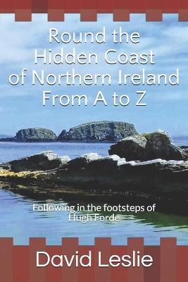 Book cover for Round the Hidden Coast of Northern Ireland From A to Z