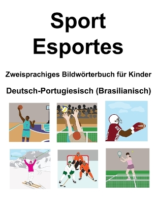 Book cover for Deutsch-Portugiesisch (Brasilianisch) Sport / Esportes Zweisprachiges Bildwörterbuch für Kinder