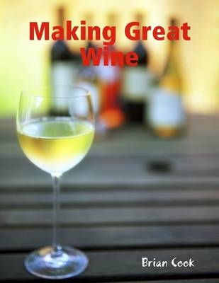 Book cover for Making Great Wine