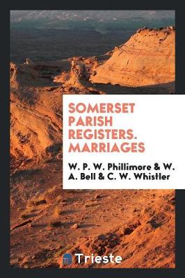 Book cover for Somerset Parish Registers. Marriages