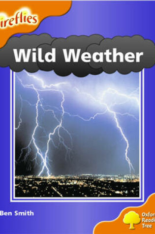 Cover of Oxford Reading Tree: Stage 6: Fireflies: Wild Weather