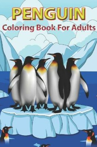 Cover of Penguin Coloring Book for Adults