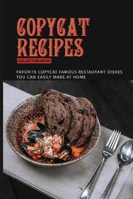 Cover of Copycat Recipes Collection Book