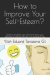 Book cover for How to Improve Your Self-Esteem?