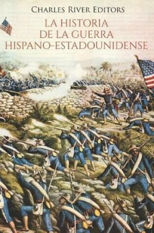 Cover of La historia de la Guerra hispano-estadounidense