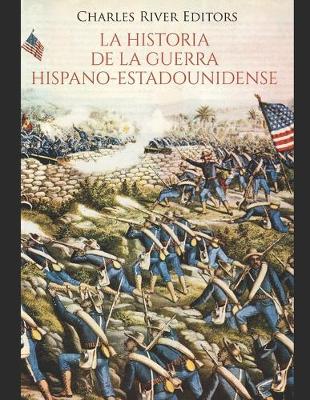 Book cover for La historia de la Guerra hispano-estadounidense