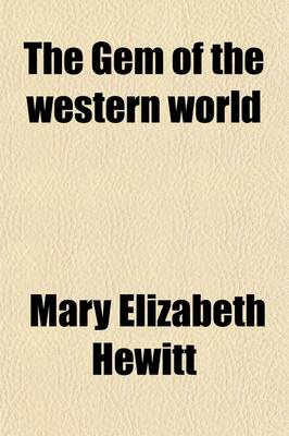 Book cover for The Gem of the Western World; For 1851