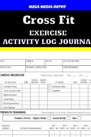 Cover of Cross Fit Exercise Activity Log Journal