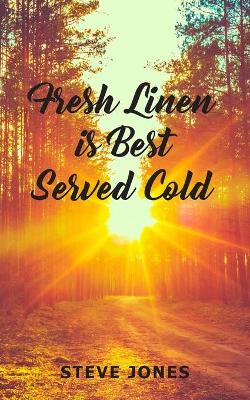 Book cover for Fresh Linen is Best Served Cold