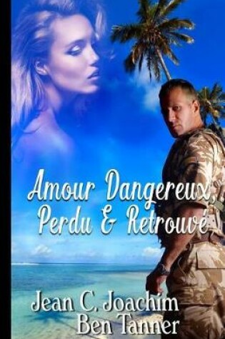 Cover of Amour Dangereux, Perdu & Retrouve