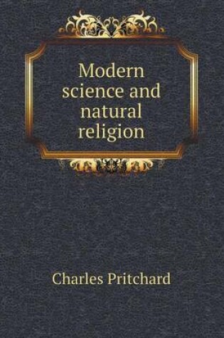 Cover of Modern science and natural religion