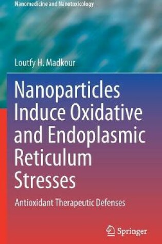 Cover of Nanoparticles Induce Oxidative and Endoplasmic Reticulum Stresses