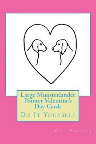 Cover of Large Munsterlander Pointer Valentine's Day Cards