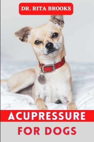 Cover of Acupressure for Dogs