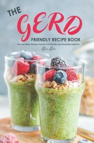 Cover of The Gerd Friendly Recipe Book