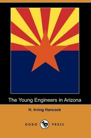 Cover of The Young Engineers in Arizona (Dodo Press)